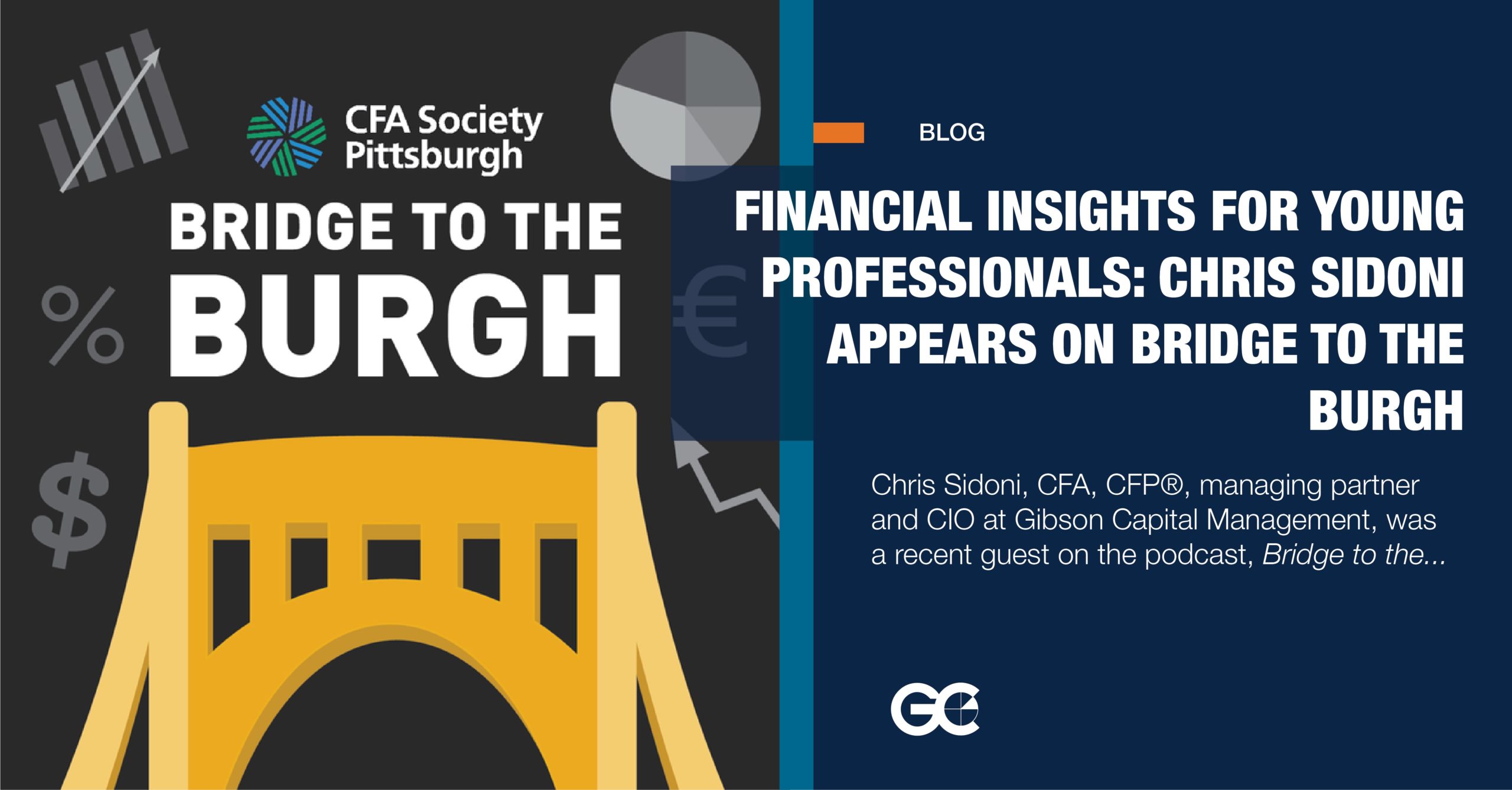 Financial Insights for Young Professionals: Chris Sidoni Appears on <em>Bridge to the Burgh</em>